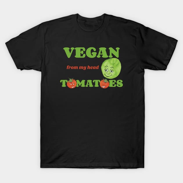 Vegan from my head tomatoes - cute cartoon veggie characters T-Shirt by Crystal Raymond